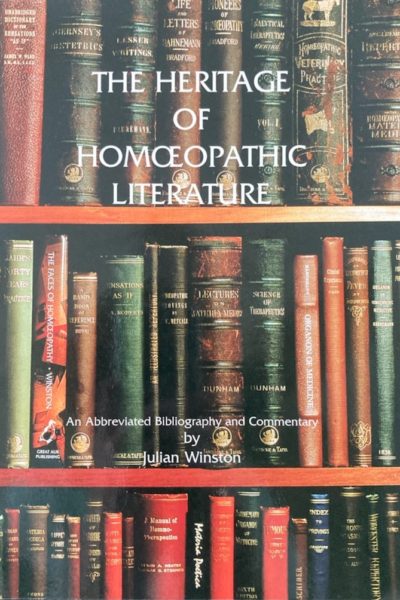 The Heritage of Homeopathic Literature by Julian Winston $15 donation