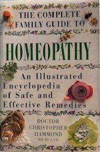 The Complete Family Guide to Homeopathy by Christopher Hammond - $20 donation