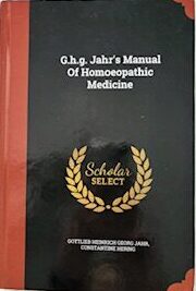 G.H.G. Jahr's Manual of Homoeopathic Medicine by GHG Jahr & C Herring