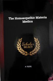 The Homoeopathic Materia Medica by Alphonse Teste